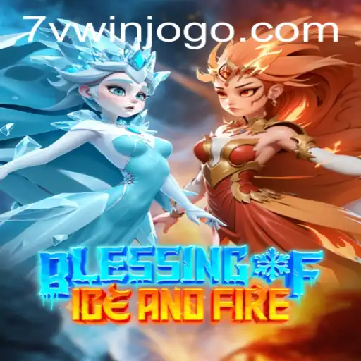 Descubra o Fascinante Mundo de BlessingofIceandFire: O Jogo que Está Revolucionando 7VWIN.com