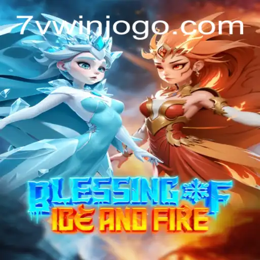 Descubra o Fascinante Mundo de BlessingofIceandFire: O Jogo que Está Revolucionando 7VWIN.com