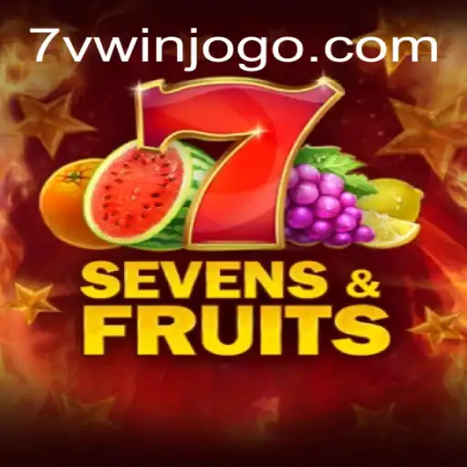 Explorando o Mundo Vibrante de SevensFruits no 7VWIN.com