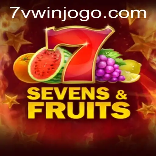 Explorando o Mundo Vibrante de SevensFruits no 7VWIN.com